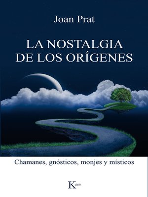 cover image of La nostalgia de los orígenes